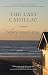The Last Cadillac by Nancy Nau Sullivan