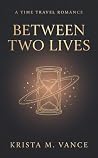 Between Two Lives...
