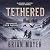 Tethered: Blizzards Conceal...