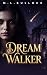 DREAMWALKER: The Complete L...