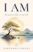 I AM: The Journey Back to t...