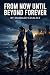 From Now Until Beyond Forever by Emerald Chalice