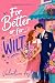For Better or for Wilt: A W...
