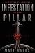 Infestation in the Pillar
