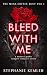 Bleed With Me (The Mina Cof...