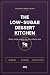 The Low-Sugar Dessert Kitch...