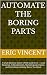 Automate the Boring Parts: ...