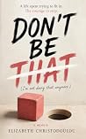 Don't Be That: A ...