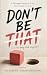 Don't Be That by Elizabeth Christodoulou