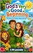 God’s Very Good Beginning: ...