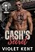 Cash's Secret: A Dark Biker...