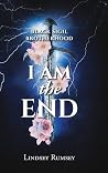 I Am the End