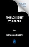 The Longest Weekend The Longest Weekend