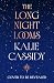 The Long Night Looms by Kalie Cassidy