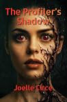 The Profiler’s Shadow The Profiler’s Shadow