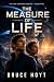 The Measure of Life by Bruce Hoyt