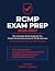 RCMP Exam Prep 2026–2027: T...