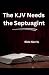 The KJV Needs the Septuagint