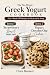 The No-Waste Greek Yogurt C...