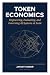 TOKEN ECONOMICS | Engineeri...