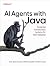 AI Agents with Java: Design...