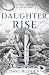 Daughter Rise: the world-sh...