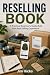 RESELLING BOOK: A Practical...