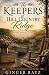 THE KEEPERS OF HILL COUNTRY RIDGE by Ginger Rayz