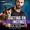 Acting on Instinct: Cerberus Tactical K9 Team Delta, Book 1