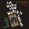 For When Your World is Ending: Faith That Carries You Into New Beginnings