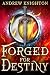 Forged for Destiny (Forged for Destiny, #1)