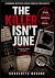 The Killer Isn't June: A Murder Mystery Logic Puzzle for Adults — 17 Clues. 43,000 Suspects. One Killer.