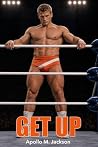 Get Up: A Pro Wre...