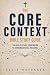 The Core Context Bible Stud...