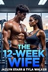 The 12-Week Wife