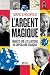 L'Argent magique by Marc Endeweld