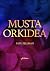 Musta orkidea by Satu Fellman