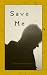 Save Me