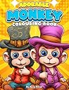 Adorable Monkey: Cute Monkey Coloring Book for Kids Ages 4-8, 8-12 with Cute Chimps, Apes, and All Types of Monkeys Animals Adorable Monkey: Cute Monkey Coloring Book for Kids Ages 4-8, 8-12 with Cute Chimps, Apes, and All Types of Monkeys Animals