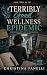 A Terribly Good Wellness Ep...