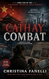 Cathay Combat : Book Two of the Crimson Tribune Saga Series