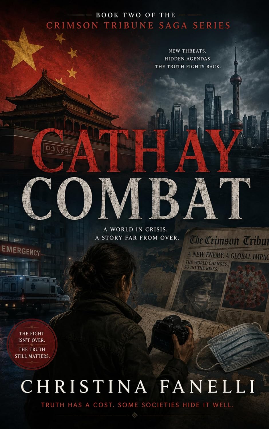 Cathay Combat : Book Two of the Crimson Tribune Saga Series