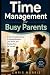 Time Management for Busy Pa...