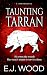 Taunting Tarran: A darker d...