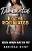 Dominated by the Roommates:...