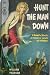 Hunt the Man Down by William Pearson