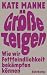 Größe zeigen: Wie wir Fettf...