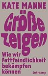 Größe zeigen: Wie wir Fettfeindlichkeit bekämpfen können Größe zeigen: Wie wir Fettfeindlichkeit bekämpfen können