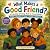What Makes a Good Friend: A...