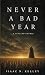 Never A Bad Year: A Fenland Gothic Folk Horror Novel
